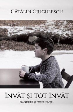 Învăţ şi tot învăţ - Cătălin Ciuculescu
