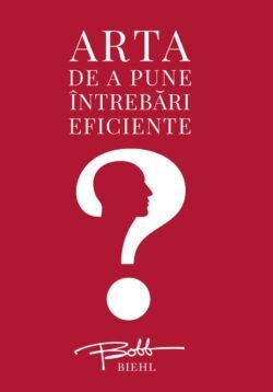 Arta de apune întrebări eficiente